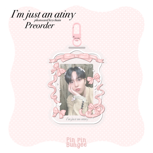 Just an Atiny acrylic photocard keychain PREORDER